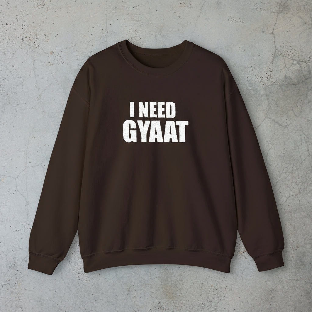 I need gyatt sweatshirts